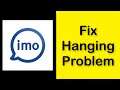 How To Fix Imo App Keeps Hanging Problem Android & Ios