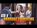 Marriage Counselling : GTA V