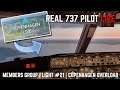 Real 737 Pilot LIVE | MEMBERS GROUP FLIGHT #21 | Copenhagen LIVE VATSIM Event | X-Plane 11
