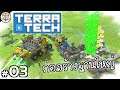 ฐานทัพกองกำลังติด - TerraTech #03