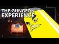 The Gungeon Experience