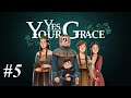 A WITCH! | Let's play: Yes, Your Grace - #5