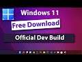 How To Get Windows 11 For Free Official Dev Build Download Full Guide! Any PC Works Perfectly👌👌👌