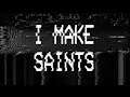 I Make Saints - Playthrough (short psychological horror)