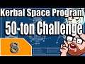 Kerbal Space Program 50 Ton Challenge Part 8 - KSP Playthrough - Terahdra on Twitch