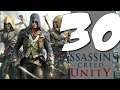 Lets Blindly Play Assassin's Creed: Unity: Part 30 - Flaming Moe