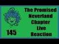 Norman's Secret... | The Promised Neverland Chapter 145 Live Reaction