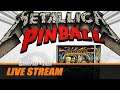 REAL Metallica Pinball (Pro, Stern Pinball, 2013) | Gameplay and Talk Live Stream #337