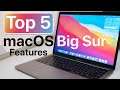 Top 5 macOS Big Sur Features