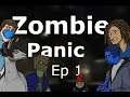 Zombie Panic Ep 1 // "Moist Nipples" // Playthrough