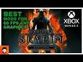 60 FPS SKYRIM Special Edition on XBOX SERIES X: get the BEST MODS for GRAPHICS and PERFORMANCE