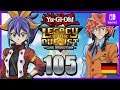 Brodelnde Wut! | #105 | Yu-Gi-Oh! Legacy of the Duelist: Link Evolution