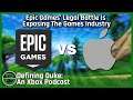Epic Games’ Legal Battle Is Exposing The Industry ​| Defining Duke: An Xbox Podcast, Episode 18