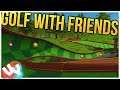 Golf With Friends "It's Golf, with friends!"