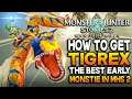 How To Get The Best EARLY Monstie TIGREX! Monster Hunter Stories 2 Tips