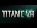 Let's Play Titanic VR