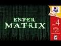 Let's Stream - Enter the Matrix pt. 4 (FINAL)