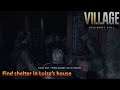 [*/\*] Resident Evil Village - Find shelter in Luiza's house