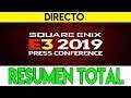 RESUMEN TOTAL | CONFERENCIA SQUARE ENIX E3 2019