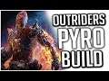The BEST PYROMANCER Build in Outriders! | This Build Melts Everything