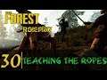 The Forest Roleplay | Ep.30 | Teaching the Ropes