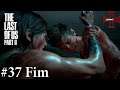 The Last Of Us Part 2 #37 O Confronto Final