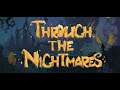 Through The Nightmares - November 2020 Demo Update - Inferno plays Episode 2