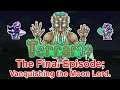 Vanquishing the Moon Lord and Obtaining Zenith and Last Prism in Terraria