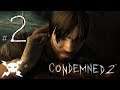 2) Condemned 2: Bloodshot Playthrough | Crack Dungeon