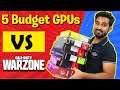 5 Budget GPUs : But Can They Run COD - WARZONE ? [Low/Med/High]