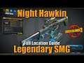 Borderlands 3 | The Night Hawkin | Legendary SMG | Full Location Guide