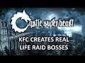 Castle Super Beast Clips: KFC Creates Real Life Raid Bosses