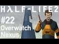 Let's Play Half Life 2 - 22 - Overwatch Nexus