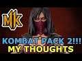 MK11 KOMBAT PACK 2!!!! - MY THOUGHTS - Will This Save MK11? - Mortal Kombat 11 Ultimate
