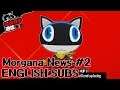 Persona 5 The Royal Morgana News #2 [ENGLISH SUBS]