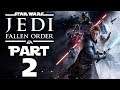 Star Wars Jedi: Fallen Order - Let's Play - Part 2 - "Bogano"