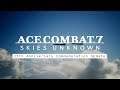 Ace Combat 7: Skies Unknown - 25th Anniversary Free Update - PS4/XB1/PC
