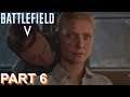 BATTLEFIELD 5 - PC Gameplay Walkthrough Part 6 - Nordlys - No Commentary.