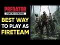 BEST WAY To Play As The Fireteam - Predator Hunting Grounds TIPS AND TRICKS
