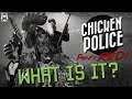Chicken Police - What is it? | Chicken Police Gameplay | Chicken Police PS4 Review