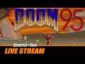 DOOM 95 - Full Playthrough | Gameplay and Talk Live Stream #317 - The Ultimate DOOM