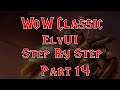 ElvUI Classic Step By Step Part 14 Profile Stuff