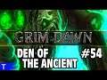 Grim Dawn Gameplay #54 [Tony] : DEN OF THE ANCIENT | 2 Player Co-op
