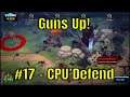Guns Up! #17 - CPU Defend