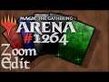 Let's Play Magic the Gathering: Arena - 1264 - Zoom Edit