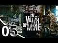 Let's Play: This War of Mine - Part 5 - They Trying To Quick Scope Me🔫😩