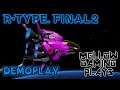 MG Plays: R-Type Final 2 - DEMOPLAY