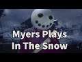 Myers Plays In The Snow - Dead By Daylight Myers Gameplay