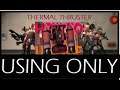 Thermal Thruster Only | Team Fortress 2 | 2 Fort | GnG