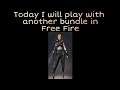 Today I will play with another bundle in Free Fire